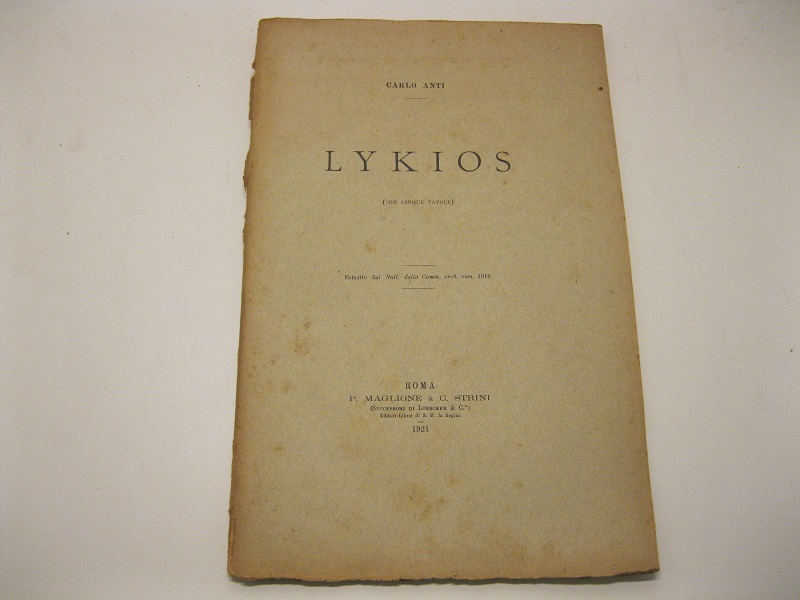 Lykios. Con cinque tavole. Estr. dal Bull. della Comm. arch. com. 1919